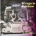 Mirage in Rainbow