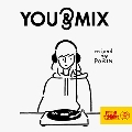 YOU & MIX mixed by PORIN<タワーレコード限定>