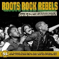 Roots Rock Rebels - When Punk Met Reggae 1975-1982 (Clamshell Box)