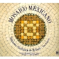 Mosaico Mexicano / Carlos Miguel Prieto, Orquesta Sinfonica De Xalapa, etc