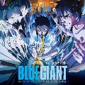 BLUE GIANT: Original Motion Picture Soundtrack<限定盤/Blue Colored Vinyl>
