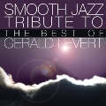 Smooth Jazz Tribute to the Best of Gerald Levert