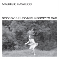 Nobody's Husband. Nobody's Dad