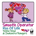 Smooth Operator / Kiss Of Life
