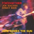 T[W]ogether (Here Comes The Sun)