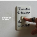 Dream ON