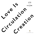 Love Is Circulation Creation