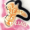 You Need The Drugs (&Me Remix)