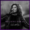Believe For It Live