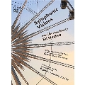 SYMPHONIC VISIONS - エド・ヒューズの音楽とサイレント・フィルム