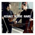 Works for Vaiolin & Cello - Kodaly, Gliere, Ravel