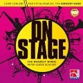 On Stage - Light Concert and Popular Music for Concert Band