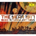 The year 1917 - Music in Turbulent Times