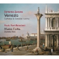 ザナッタのカンタータとソナタ、そして17世紀ヴェネツィア楽派はやがて...