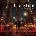 Tender Love - MELLOW R&B ESSENTIALS<タワーレコード限定>