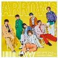 ARROWS [CD+Blu-ray Disc]<初回盤>