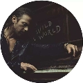 Wild World<限定盤/Picture Vinyl>