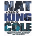 Nat King Cole: Afraid of the Dark