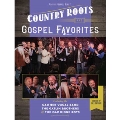 Country Roots And Gospel Favorites