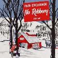 Fair Exchange No Robbery＜Colored Vinyl＞