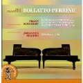 Schubert: Fantasia Op.103 D.940, 4 Polonaises Op.75 D.599, Allegro Op.144 D.947; Brahms: Sonatas for 2 Pianos Op.34bis