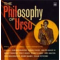 The Philosophy Of Urso-Phil Urso' s 1953-1959 Sessions