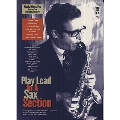 TENOR SAX:PLAY LEAD IN A SAX SECTION