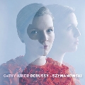 Debussy, Szymanowski - Cathy Krier