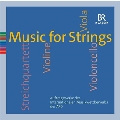 弦楽のための音楽～ミュンヘン国際音楽コンクール課題曲集