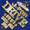J-POP DRIVE BEST -50 SONGS MIX- Mixed by DJ SPARK