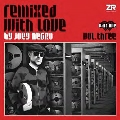 Remixed With Love by Joey Negro Vol.3 (Vinyl Pt.1)