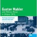 Gustav Mahler & Military Music in Jihlava (Iglau) 1875
