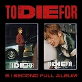 To Die For: B.I Vol.2 (ランダムバージョン)