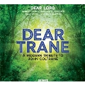 Dear Trane: A Modern Tribute To John Coltrane