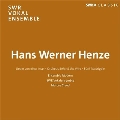ヘンツェ: 合唱作品集～島からの歌、鉄条網の向こうのオルフェウス、5つのマドリガル