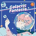Galactic Fantasia