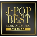 J-POP BEST GENERATION MIX!2011-2014
