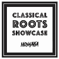 Classical Roots Showcase<限定盤>