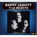 Raphy Leavitt Y La Selecta Vol.2