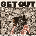 Get Out<Black & White Splatter Vinyl>