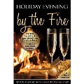 Holiday Evening By The Fire [DVD+CD]