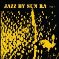 Jazz By Sun Ra Vol.1