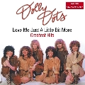 Love Me Just a Little Bit More: Greatest Hits