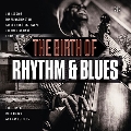 The Birth of Rhythm & Blues