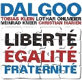 Dalgoo-Liberte Egalite Fraternite