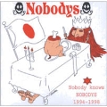 nobodys knows NOBODYS 1994-1998