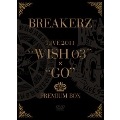 BREAKERZ LIVE 2011 "WISH 03" + "GO" PREMIUM BOX<完全限定生産盤>