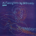 An Evening with Big Bill Broonzy<限定盤>