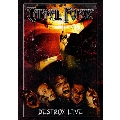 Destroy Live