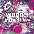 wonder【Music】Box☆